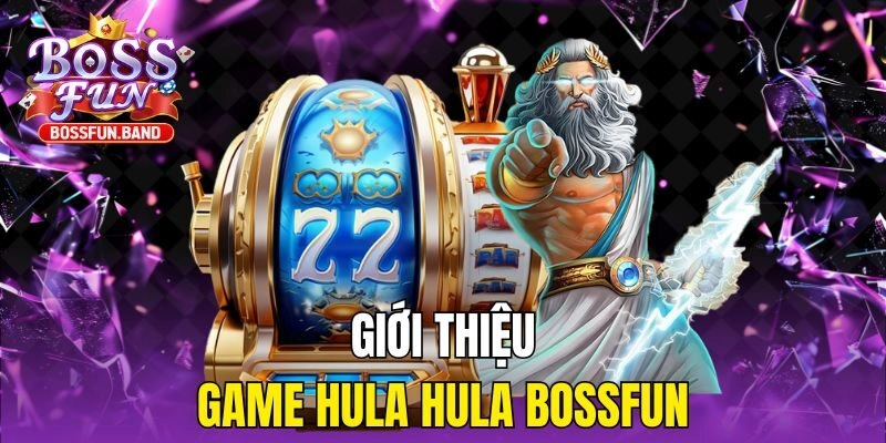 Giới thiệu game Hula Hula BOSSFUN